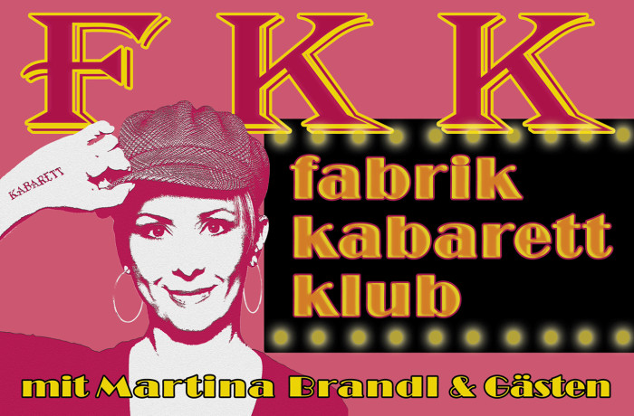 FABRIK KABARETT KLUB mit Martina Brandl & Gästen