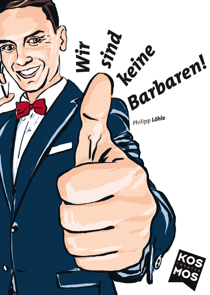 WIR SIND KEINE BARBAREN! von Philipp Löhle