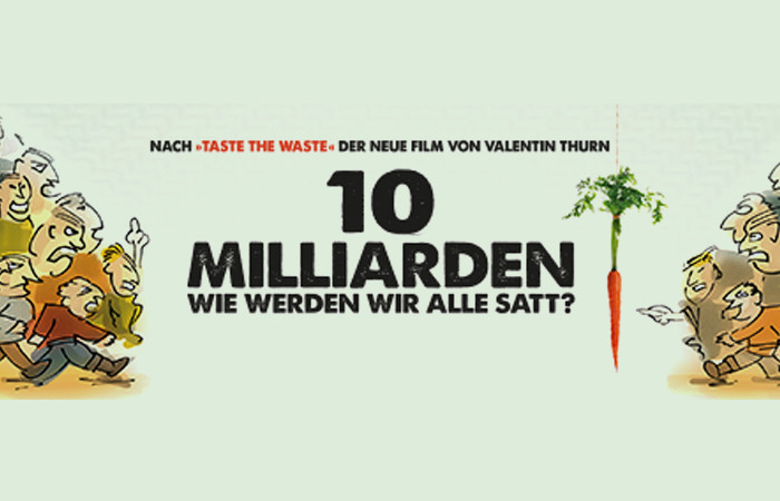 ZEHN MILLIARDEN – WIE WERDEN WIR ALLE SATT? – Film & Diskussion